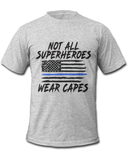 Not All Superheroes Wear Capes - Thin Blue Line T-Shirt